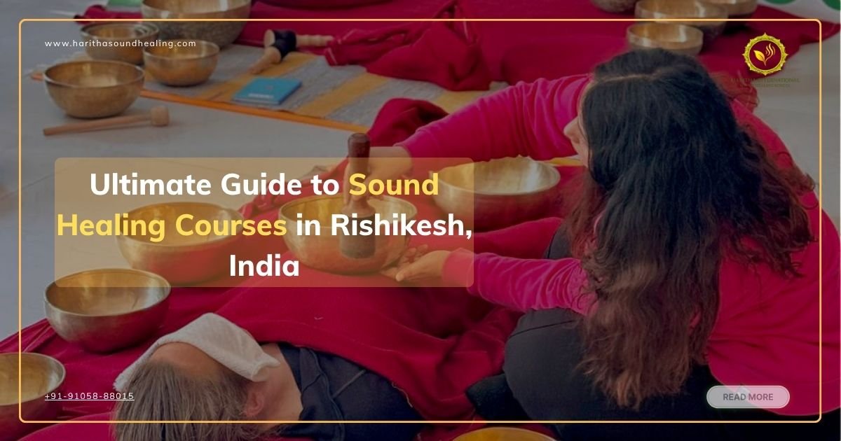 Ultimate Guide to Sound Healing Courses in Rishikesh, India — featured image